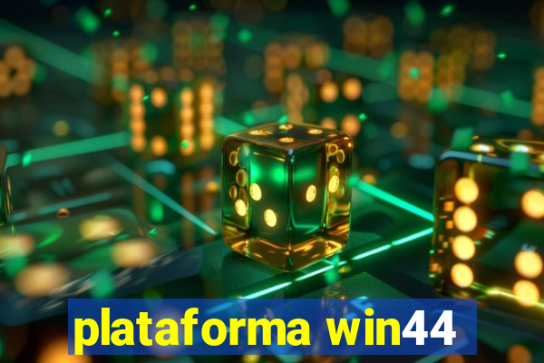 plataforma win44